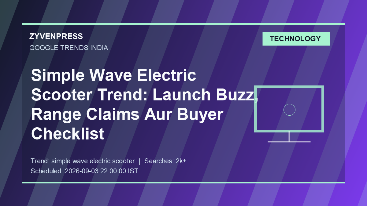 Electric Scooter Launch Buzz - original ZyvenPress Google Trends editorial graphic
